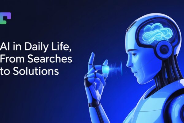 AI in Daily Life, From Searches to Solutions
