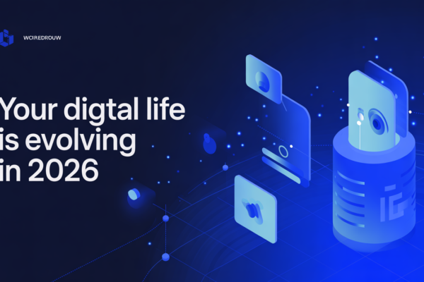 Your Digital Life Is Evolving in 2026