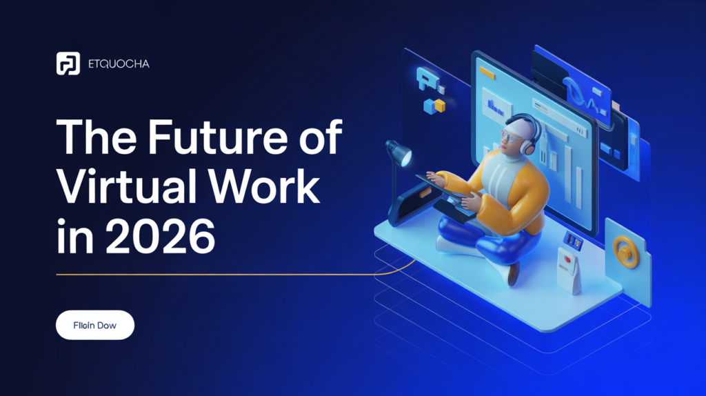 The Future of Virtual Work in 2026