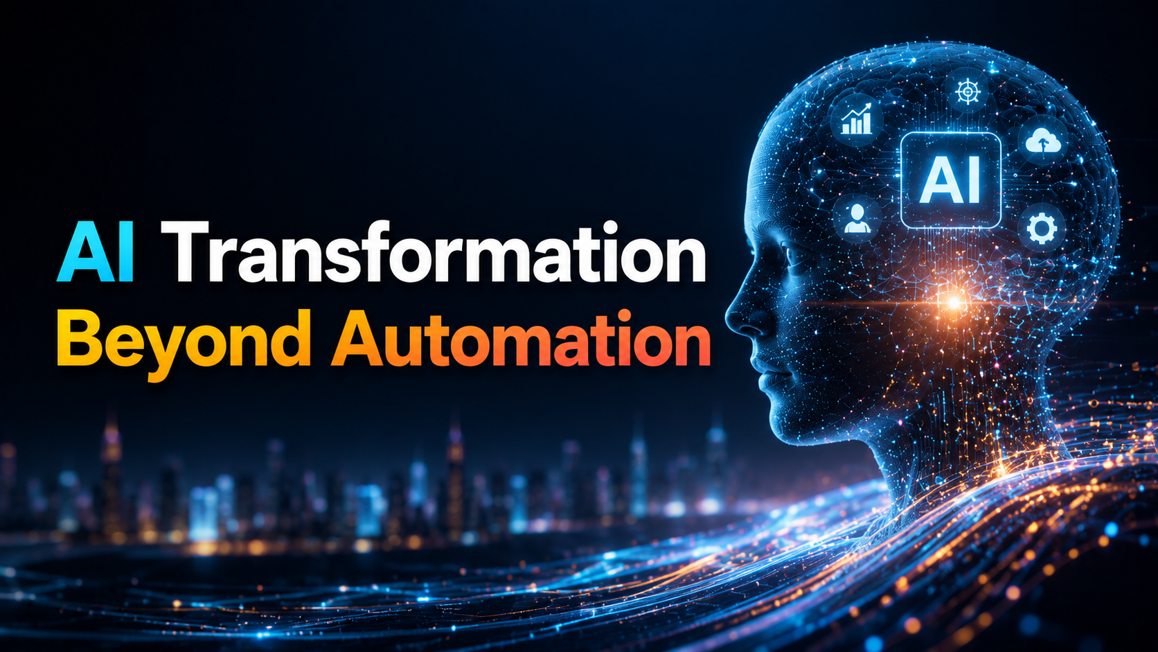 AI Transformation Beyond Automation