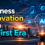 Business Innovation in an AI-First Era