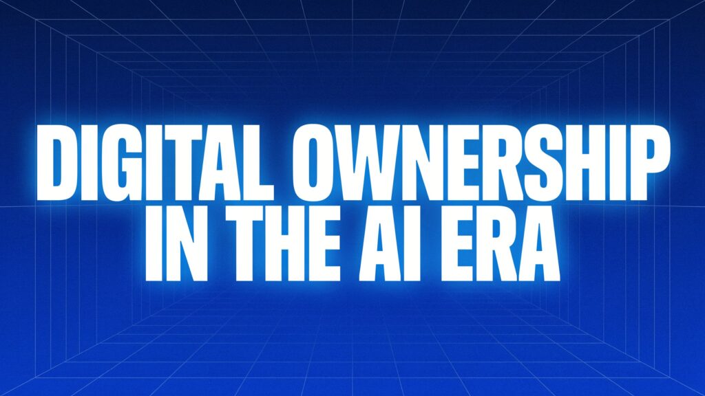 Digital Ownership in the AI Era