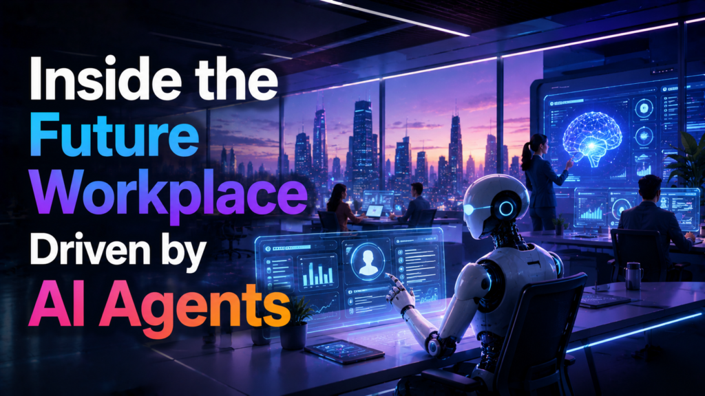 Inside the Future Workplace Driven by AI Agents