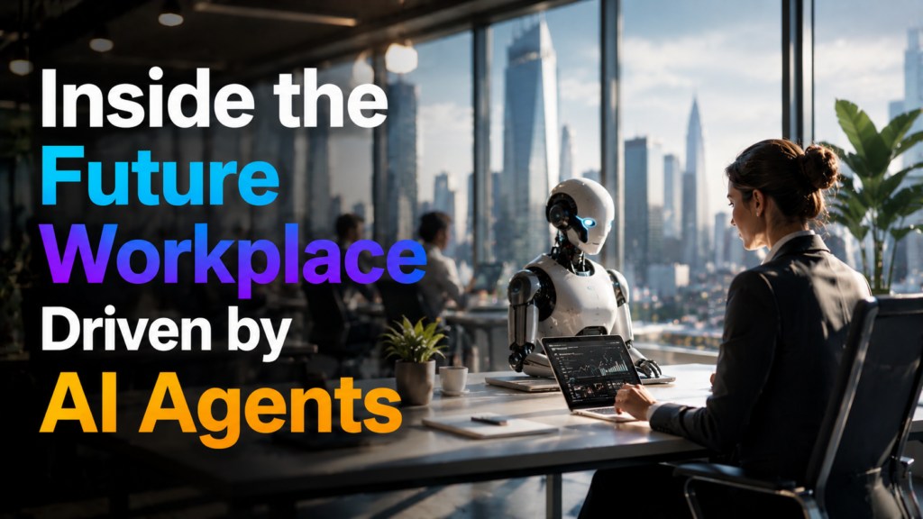 Inside the Future Workplace Driven by AI Agents