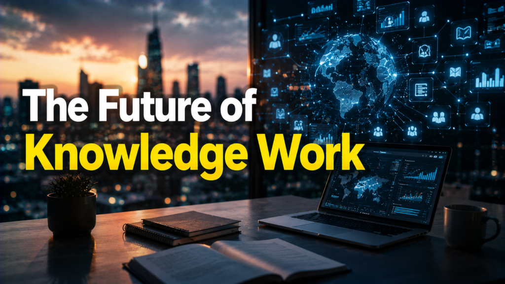 The Future of Knowledge Work