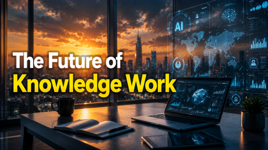 The Future of Knowledge Work