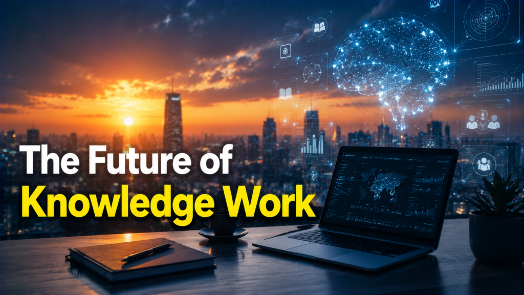 The Future of Knowledge Work