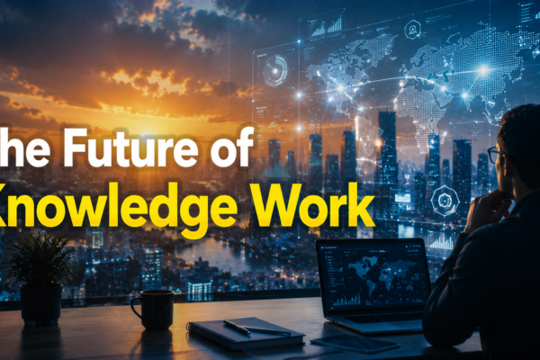 The Future of Knowledge Work