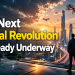The Next Digital Revolution Is Already Underway