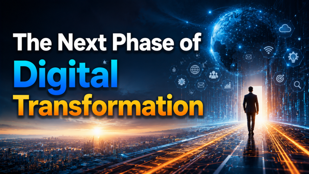 The Next Phase of Digital Transformation