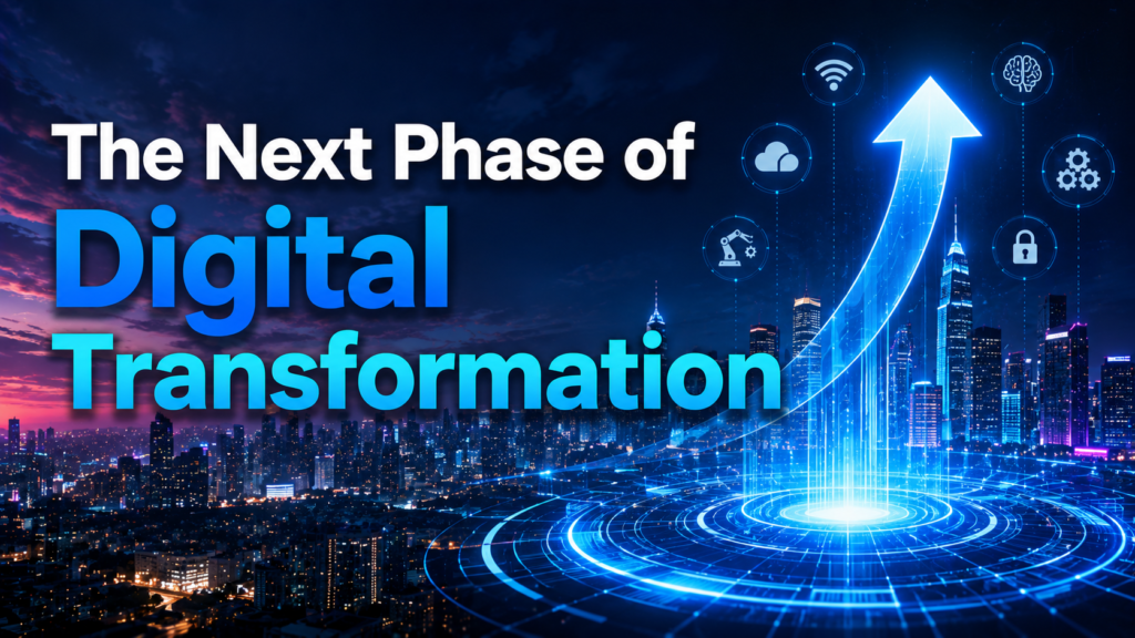 The Next Phase of Digital Transformation