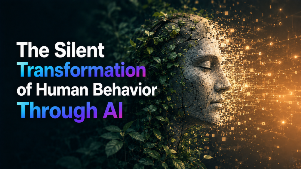 The Silent Transformation of Human Behavior Through AI