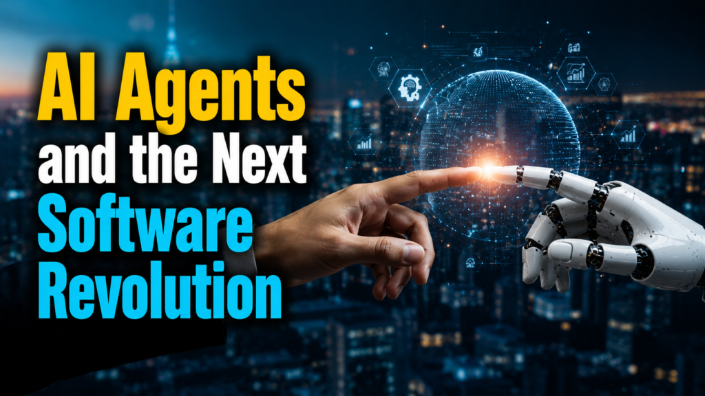 AI Agents and the Next Software Revolution