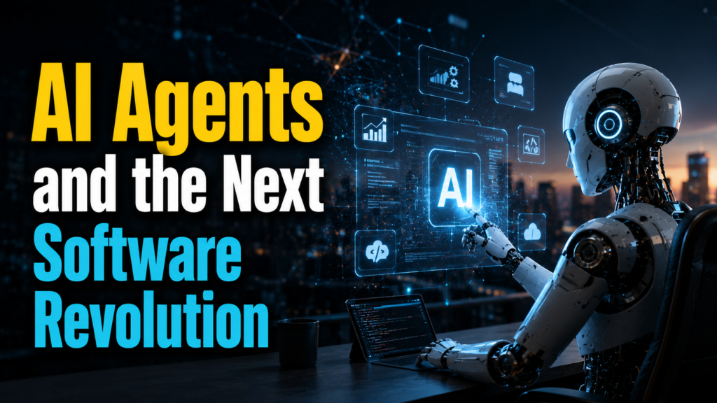 AI Agents and the Next Software Revolution