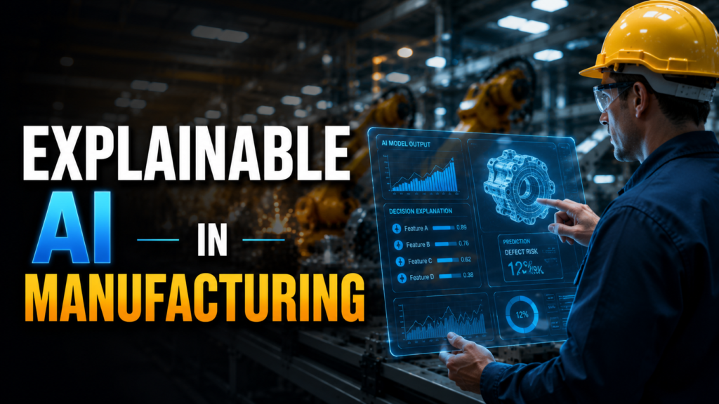 Explainable AI in Manufacturing