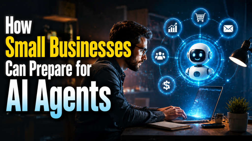 How Small Businesses Can Prepare for AI Agents