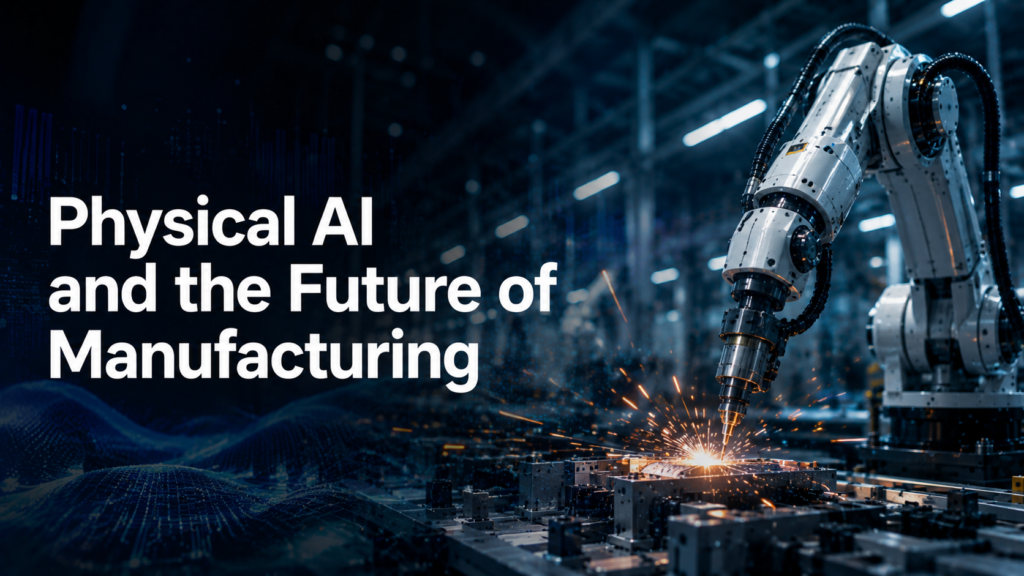 Physical AI and the Future of Manufacturing