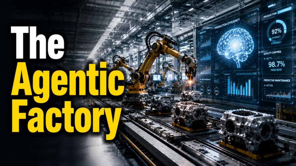 The Agentic Factory