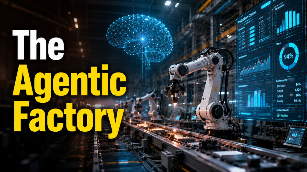 The Agentic Factory